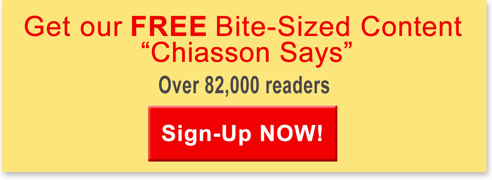 Free Newsletter - Chiasson Says - Sign-up Now!
